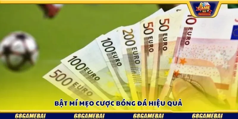 Bật mí mẹo cược bóng đá hiệu quả